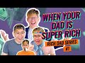When your DAD is SUPER RICH (Rich Dad Series) #1