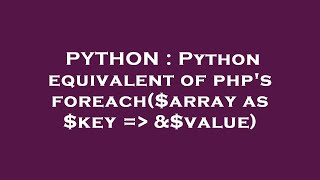 PYTHON : Python equivalent of php's foreach($array as $key = &$value)