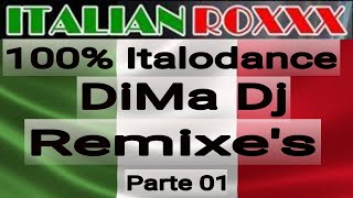 100% Italodance - Especial DiMa Dj Remixe's (parte 01) #ITALO4EVER #ITALODANCE #NEVER #DIE