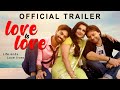 Love Is Love | Official Trailer | Kapil Kaustubh Sharma, Yuvraaj Parashar, Bidita Bag, Kitu Gidwani