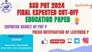 SSB PGT 2024 Final Cut-off Analysis | Expected SSB/OPSC PGT Result Date | Education Paper |EduChants