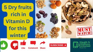 5 Dry fruits rich in Vitamin D for this winter