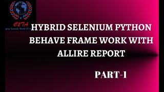 Hybrid Selenium with python Behave Framework with Allure Reporting|| Part1 www.c2ta.co.in
