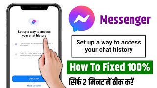 messenger set up a way to access your chat history/set up a way to access your chathistory messenger