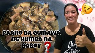 PAANO MAG LUTO NG HUMBA NA BABOY ?