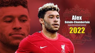 Alex Oxlade-Chamberlain 2022 ● Amazing Skills Show | HD