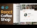 Building a Coffee Shop with React and Tailwind CSS | React Coffee Shop