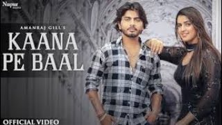 Kaana Pe Baal (Official Video) Amanraj Gill | Pranjal Dahiya | New Haryanvi Songs@zeemusiccompany