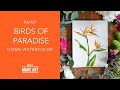 Learn How To Paint Birds of Paradise Florals | Watercolor Painting by Sarah Cray and Let's Make Art