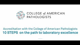 CAP Accreditation: 10 Steps on the Path to Laboratory Excellence
