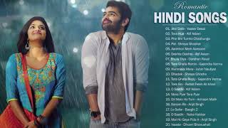 Romantic Hindi Love Songs 2019  LATEST BOLLYWOOD ROMANTIC HINDI BEST SONGS PLAYLIST // Indian Music
