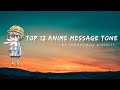 Top 12 Kawaai Anime Message Tone || 2024 || [Download Link 👇]