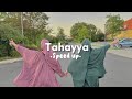 Tahayya - Speed up