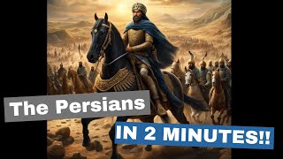 Quick History: The Persian Empire in Just 2 Minutes!!