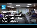 Nigeria to evacuate citizens from South Africa after attacks • FRANCE 24 English