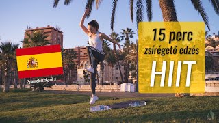 15 perces INTENZÍV zsírégető HIIT edzés Spanyolországból