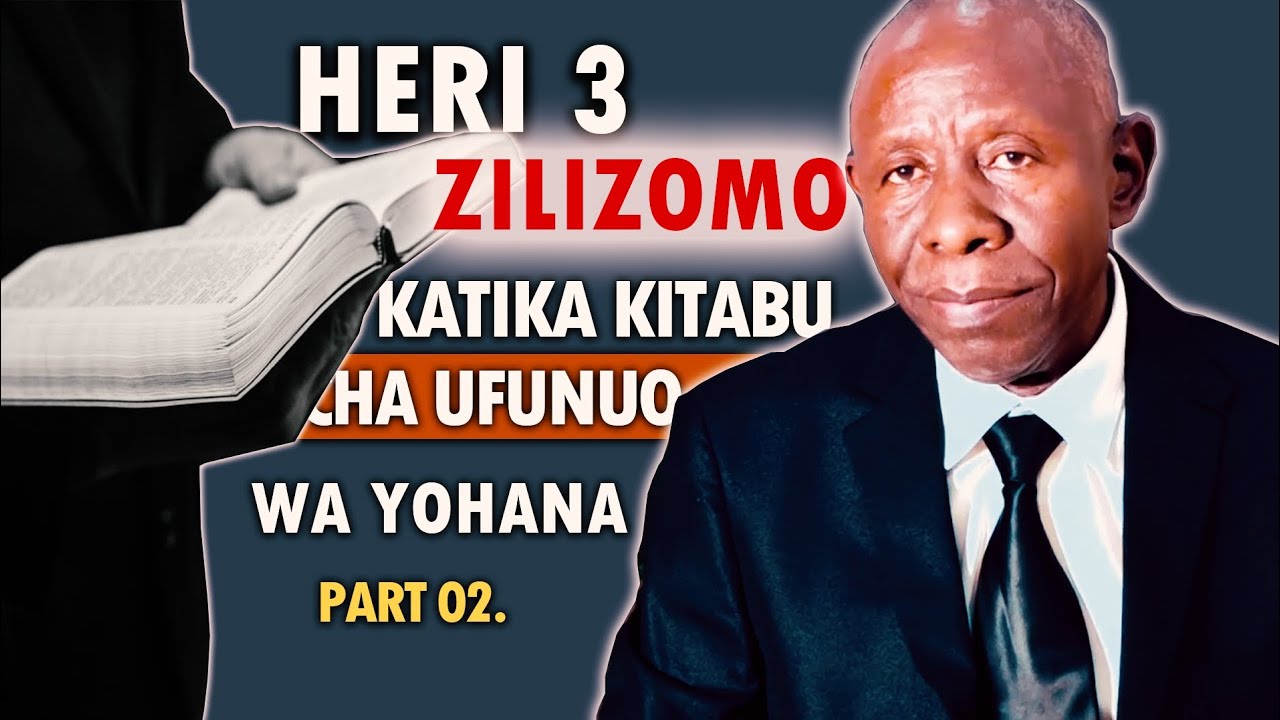 HERI 3 ZILIZOMO KATIKA KITABU CHA UFUNUO WA YOHANA | PART.2 Semina Ya ...