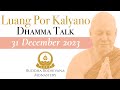 Transcending The Mundane - by Tan Ajahn Kalyano 31 Dec 23