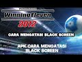 CARA MENGATASI BLACK SCREEN WINING ELEVEN 2012 DIJAMIN WORK #wining #pes2021 #trending #tutorial