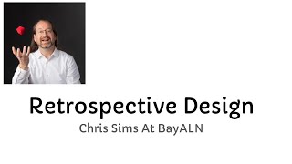 Retrospective Design with Chris Sims