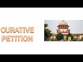 What is curative petition ?