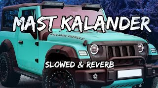 Mast Kalander - {Slowed & Reverb} - Yo Yo Honey Singh ft. Mika Singh Song By Slowed Music