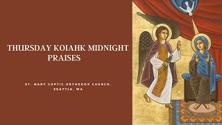 1st Week of Koiahk - Thursday Koiahk Midnight Praises - 12/15/2022