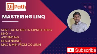 8.Sort DataTable in UiPath Using LINQ | Ascending, Descending, Max & Min from Column