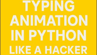 Typing Animation in Python Like a Hacker ⌨️😎