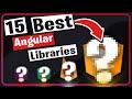 15 Angular Component Libraries you Need to Know About