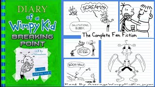 Diary Of A Wimpy Kid: Breaking Point (FULL LENGTH FAN FICTION)