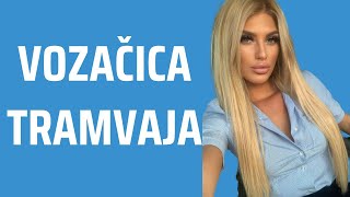 KAJ DELAŠ? - VOZAČICA TRAMVAJA (Iva Pandžić)