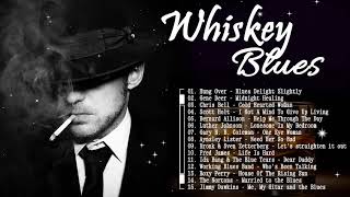 Whiskey Blues- Best of Slow BluesRock  Jazz And Blues Scott Holt, Gene Deer , Luther Johnson