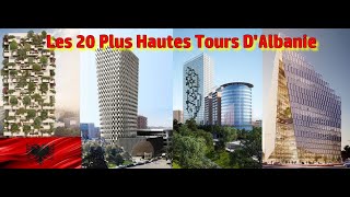 Les 20 plus hautes Tours d'Albanie//The 20 tallest towers Albania//20 kullat më të larta në Shqipëri