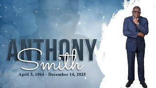Thanksgiving Service for Anthony Smith | Sunday January 11., 2026 at 12:00 Noon EST