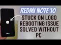 Redmi Note 10 Stuck On Logo | Xiaomi M2101K7AG Flash Booting Issue