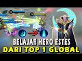 Begini Cara Main Top 1 Global Estes, Bisa Kalian tiru nih di Rank- Mobile Legends