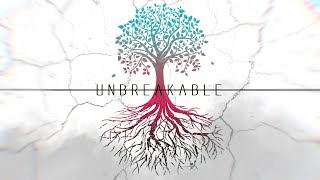 Breaking The Cycle - Unbreakable
