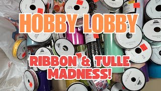Hobby Lobby CRAZY Clearance Finds Ribbon & Tulle Haul!