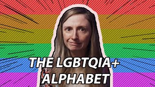 The LGBTQIA+ Alphabet and what all those letters actually mean