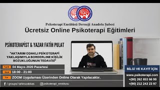 Psikoterapist & Yazar Fatih PULAT-AOT Yaklaşımıyla Borderline Kişilik Bozukluğunun Tedavisi