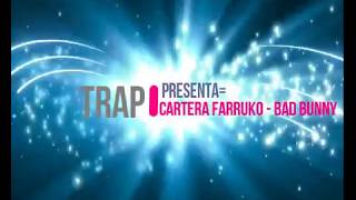 Farruko Ft  Bad Bunny  La Cartera trap 2019