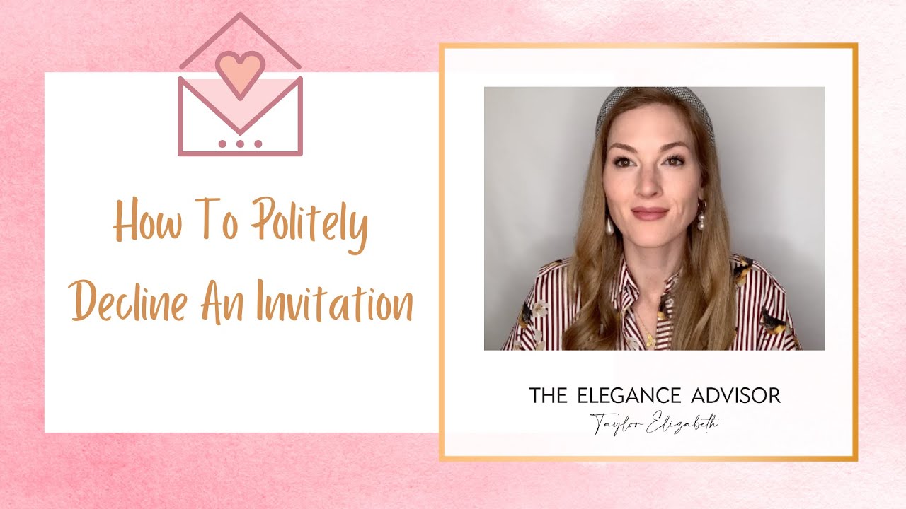 How To Decline An Invitation Politely And Confidently 💌 - YouTube