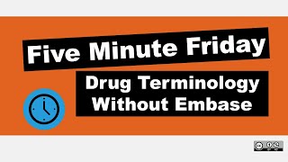 Collecting Drug Terminology for Systematic Searching WITHOUT Embase | Five Minute Friday