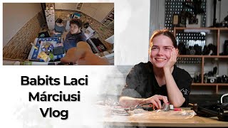 Babits Laci Megmondja - Márciusi Vlog