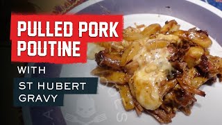 Pulled Pork Poutine with St-Hubert Gravy