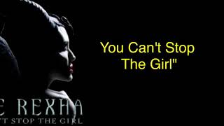Bebe rexha — you can’t stop the girl lyrics