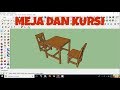 Cara membuat kursi dan meja (SKETCHUP MAKE)