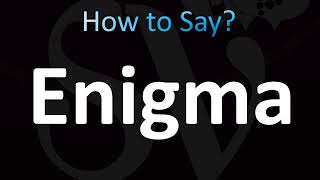 How to Pronounce Enigma (CORRECTLY!)