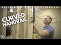 CURVED HANDRAIL | How to Build a Staircase #4 | Build with A&E